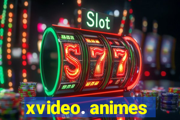 xvideo. animes